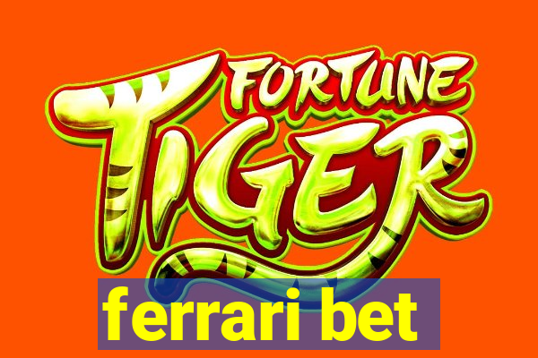 ferrari bet